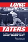Long Taters : A Baseball Biography of George ""Boomer"" Scott - Book