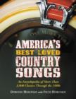 America's Best Loved Country Songs : An Encyclopedia of More Than 3,000 Classics Through the 1980s - Book