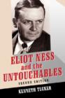Eliot Ness and the Untouchables : The Historical Reality and the Film and Television Depictions - Book
