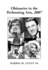 Obituaries in the Performing Arts, 2007 : Film, Television, Radio, Theatre, Dance, Music, Cartoons and Pop Culture - eBook