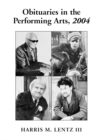 Obituaries in the Performing Arts, 2007 : Film, Television, Radio, Theatre, Dance, Music, Cartoons and Pop Culture - Lentz Harris M. Lentz III