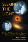 Seeking the Light : The Lives of Phillips and Ruth Lee Thygeson, Pioneers in the Prevention of Blindness - eBook