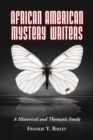 African American Mystery Writers : A Historical and Thematic Study - eBook