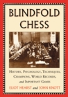 Blindfold Chess : History, Psychology, Techniques, Champions, World Records, and Important Games - Hearst Eliot Hearst