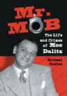 Mr. Mob : The Life and Crimes of Moe Dalitz - eBook