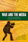 War and the Media : Essays on News Reporting, Propaganda and Popular Culture - , Haridakis Paul M. Haridakis