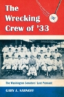 The Wrecking Crew of '33 : The Washington Senators' Last Pennant - eBook