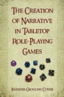 The Creation of Narrative in Tabletop Role-Playing Games - eBook