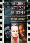 Richard Matheson on Screen : A History of the Filmed Works - eBook