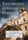 Touchstones of Gothic Horror : A Film Genealogy of Eleven Motifs and Images - eBook