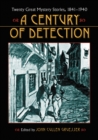 A Century of Detection : Twenty Great Mystery Stories, 1841-1940 - eBook
