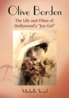 Olive Borden : The Life and Films of Hollywood's "Joy Girl" - eBook