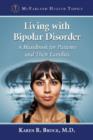 Living with Bipolar Disorder : A Handbook for Patients and Their Families - Book