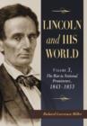 Lincoln and His World : Volume 3: The Rise to National Prominence, 1843-1853 - Book
