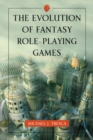 The Evolution of Fantasy Role-Playing Games - eBook