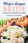 Major League Bride : An Inside Look at Life Outside the Ballpark - eBook