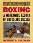 Boxing : A Worldwide Record of Bouts and Boxers - Book
