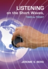Listening on the Short Waves, 1945 to Today - Book