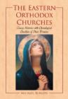 The Eastern Orthodox Churches : Concise Histories with Chronological Checklists of Their Primates - Book