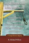 Legal Executions After Statehood in North Dakota, South Dakota, Wyoming, Montana, Idaho, Washington and Oregon : A Comprehensive Registry - Book