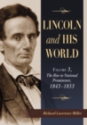 Lincoln and His World : Volume 3, The Rise to National Prominence, 1843-1853 - eBook