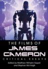 The Films of James Cameron : Critical Essays - Book