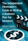 The Independent Filmmaker's Guide to Writing a Business Plan for Investors, 2d ed. - Book