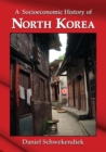 A Socioeconomic History of North Korea - Book