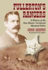 Fullerton's Rangers : A History of the New Mexico Territorial Mounted Police - Book