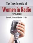 The Encyclopedia of Women in Radio, 1920-1960 - Book