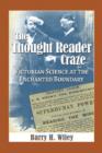 The Thought Reader Craze : Victorian Science at the Enchanted Boundary - Book