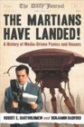 The Martians Have Landed! : A History of Media-Driven Panics and Hoaxes - Book