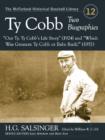 Ty Cobb : Two Biographies--""Our Ty: Ty Cobb's Life Story"" (1924) and ""Which Was Greatest: Ty Cobb or Babe Ruth?"" (1951) - Book