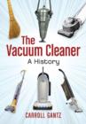 The Vacuum Cleaner : A History - Book