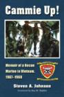 Cammie Up! : Memoir of a Recon Marine in Vietnam, 1967-1968 - Book