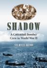 Shadow : A Cottontail Bomber Crew in World War II - Book