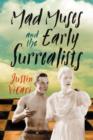 Mad Muses and the Early Surrealists - Book