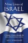 Nine Lives of Israel : A Nation's History through the Lives of Its Foremost Leaders - Book