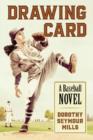 Drawing Card : A Baseball Novel - Book