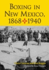 Boxing in New Mexico, 1868-1940 - Book