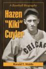 Hazen ""Kiki"" Cuyler : A Baseball Biography - Book