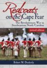 Redcoats on the Cape Fear : The Revolutionary War in Southeastern North Carolina, revised edition - Book