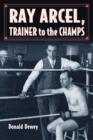 Ray Arcel : A Boxing Biography - Book