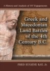 Greek and Macedonian Land Battles of the 4th Century B.C. : A History and Analysis of 187 Engagements - Book
