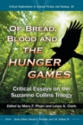 Of Bread, Blood and The Hunger Games : Critical Essays on the Suzanne Collins Trilogy - Book