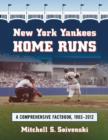 New York Yankees Home Runs : A Comprehensive Factbook, 1903-2012 - Book