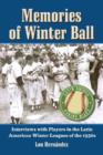 Memories of Winter Ball : Interviews with Players in the Latin American Winter Leagues of the 1950s - Book