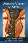 Women Versed in Myth : Essays on Modern Poets - Book