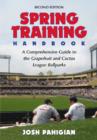 Spring Training Handbook : A Comprehensive Guide to the Grapefruit and Cactus League Ballparks, 2d ed. - Book