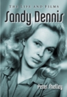 Sandy Dennis : The Life and Films - Book